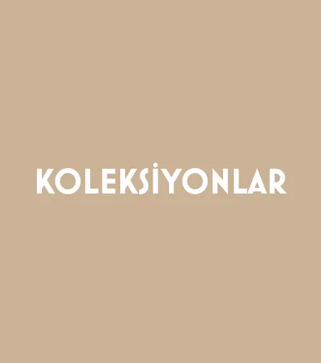 KOLEKSİYONLAR